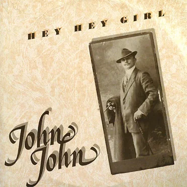 Hey Hey Girl by John John - album cover