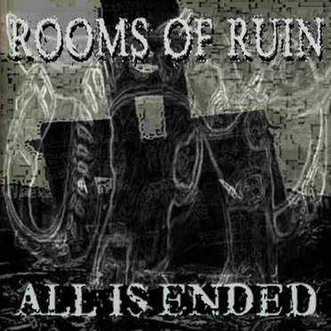 All Is Ended by Rooms of Ruin - album cover