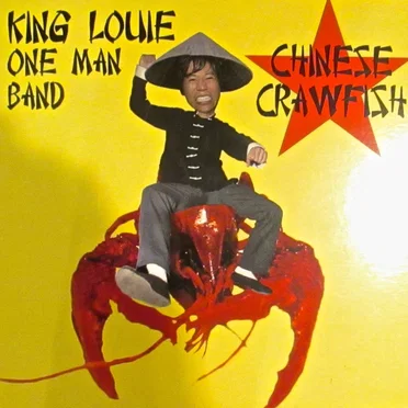 Chinese Crawfish by King Louie One Man Band - album cover