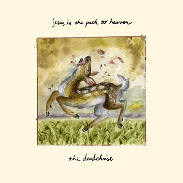 the deadchrist by jesus is the path to heaven - album cover