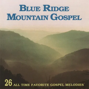 Blue Ridge Mountain Gospel by Various Artists - album cover