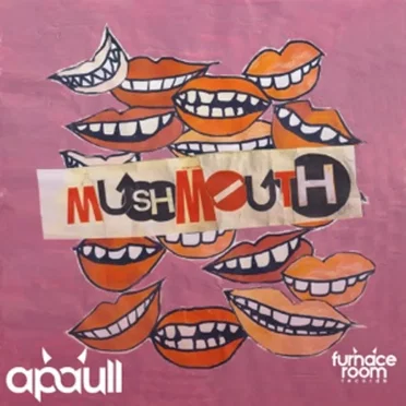 mushMouth (Remixes) by apaull - album cover