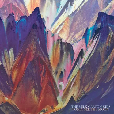 I Only See the Moon by The Milk Carton Kids - album cover