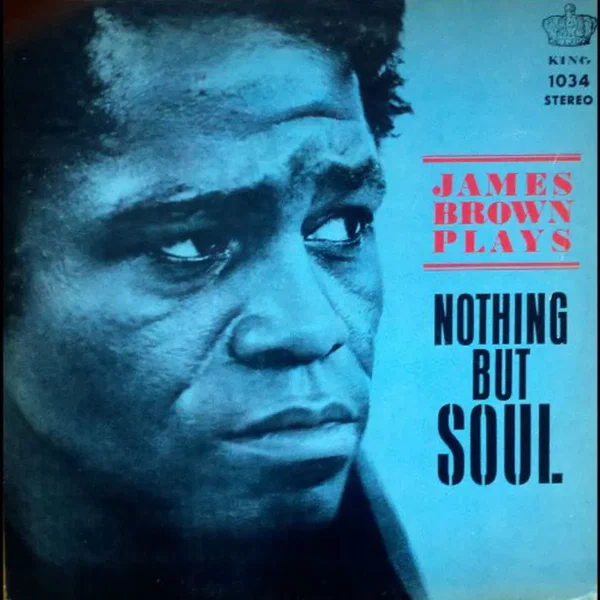 James Brown Plays Nothing But Soul