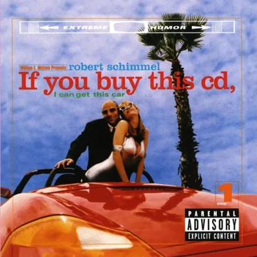 If You Buy This CD, I Can Get This Car by Robert Schimmel - album cover