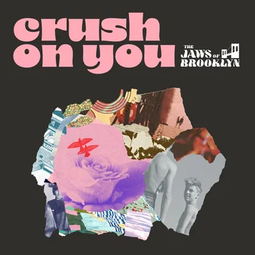 Crush on You by The Jaws Of Brooklyn - album cover