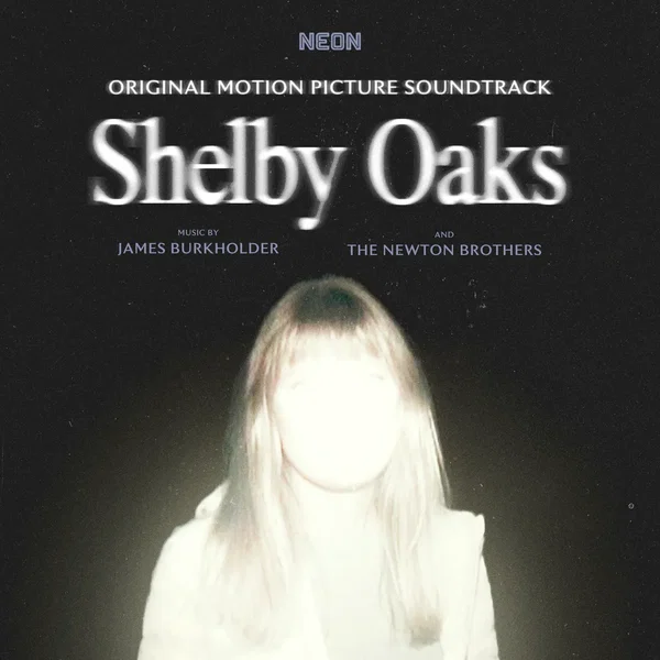 Shelby Oaks: Original Motion Picture Soundtrack