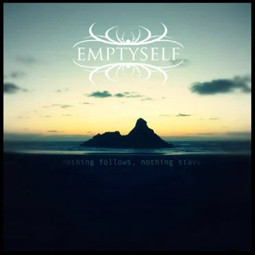 Nothing Follows, Nothing Stays by Emptyself - album cover