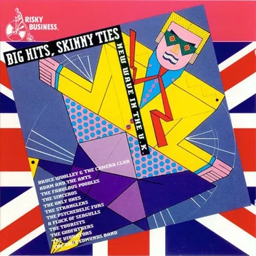 Big Hits, Skinny Ties: New Wave in the UK by Various Artists - album cover