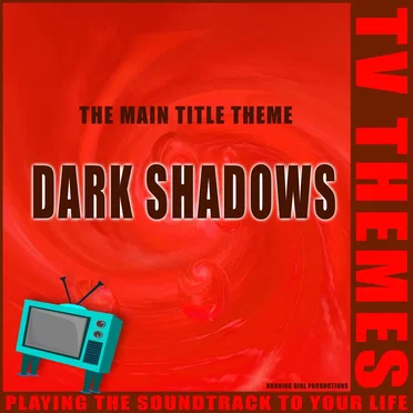 Dark Shadows - The Main Title Theme by TV Themes - album cover