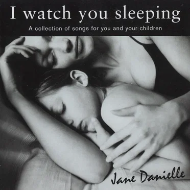I Watch You Sleeping by Jane Danielle - album cover