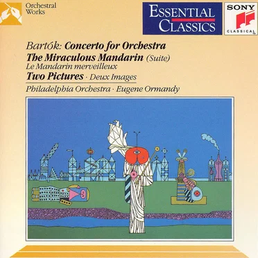 Concerto for Orchestra / The Miraculous Mandarin / Two Pictures