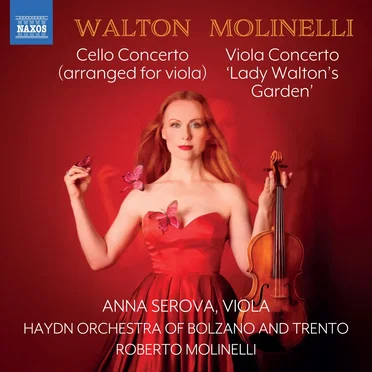 Walton: Cello Concerto (arranged for viola) / Molinelli: Viola Concerto 'Lady Walton’s Garden'