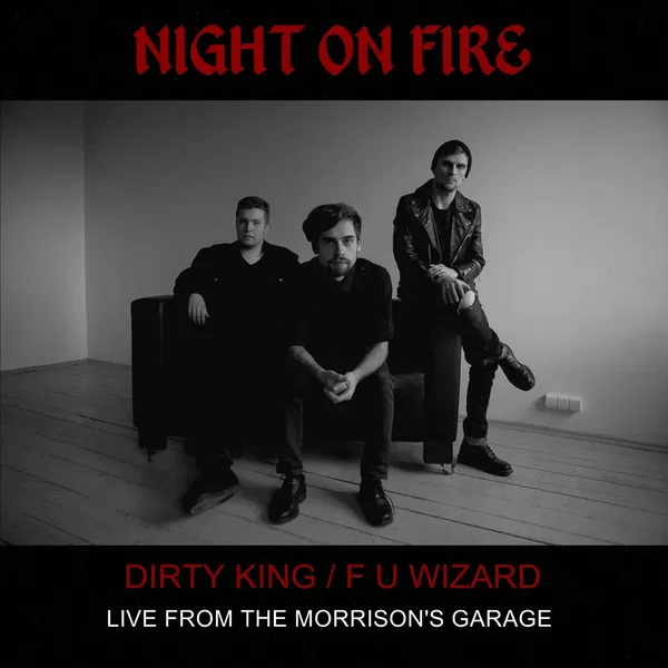 Dirty King / F U Wizard: Live From the Morrison's Garage