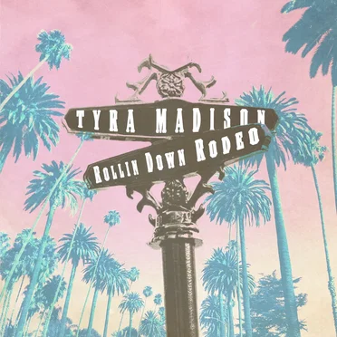 Rollin’ down Rodeo by Tyra Madison - album cover