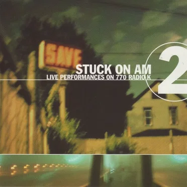 Stuck on AM 2: Live performances on 770 Radio K by Various Artists - album cover