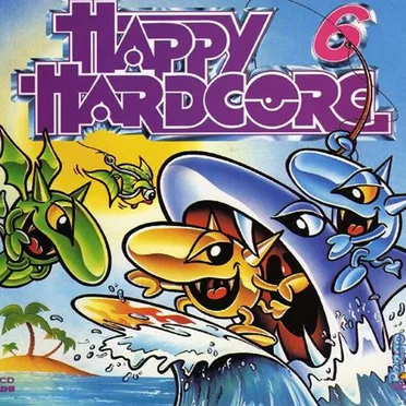 Happy Hardcore 6 by Various Artists - album cover
