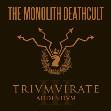 Trivmvirate Addendvm by The Monolith Deathcult - album cover