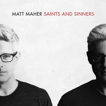Saints and Sinners by Matt Maher - album cover