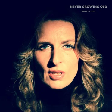Never Growing Old by Dave Spiers - album cover