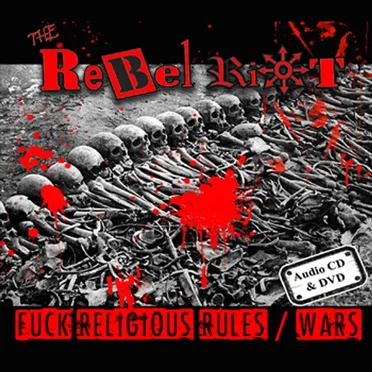 Fuck Religious Rules/Wars by The Rebel Riot - album cover