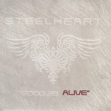 Good 2B Alive by Steelheart - album cover