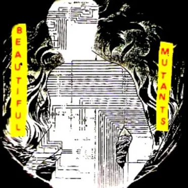 Beautiful Mutants by Beautiful Mutants - album cover