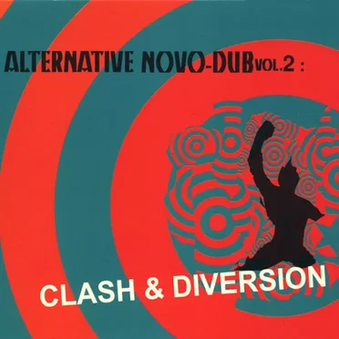 Alternative Novo-Dub, Volume 2: Clash and Diversion by Various Artists - album cover