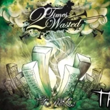 The Wake by 2 Times Wasted - album cover