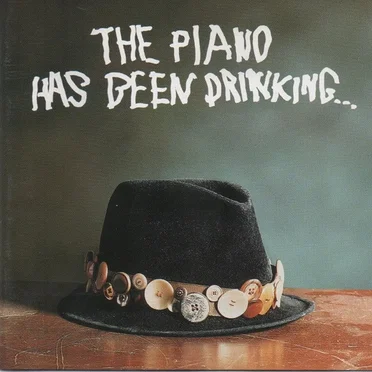 The Piano Has Been Drinking… by The Piano Has Been Drinking… - album cover