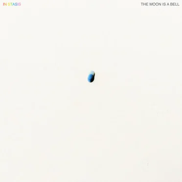 In Stasis by The Moon Is a Bell - album cover