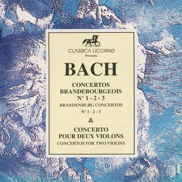 Concertos Brandebourgeois N° 1 - 2 - 3 / Concerto Pour Deux Violons