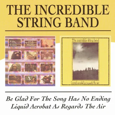 Be Glad for the Song Has No Ending / Liquid Acrobat as Regards the Air