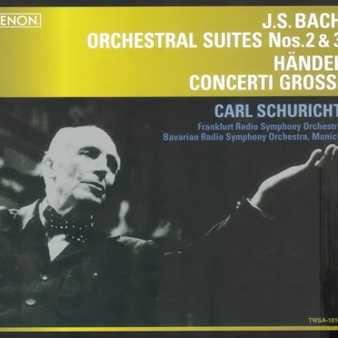 バッハ:管弦楽組曲第2・3番 ヘンデル:合奏協奏曲集 Bach: Orchestral Suites Nos. 2 & 3 / Handel: Concerti Grossi