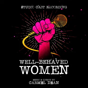 Well‐Behaved Women (studio cast recording) by Carmel Dean - album cover