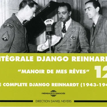 Intégrale Django Reinhardt, Vol. 12 : “Manoir des mes rêves” 1943–1945