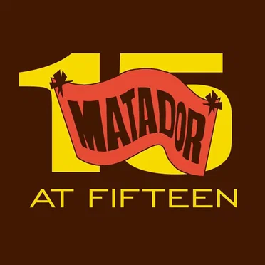Matador at Fifteen by Various Artists - album cover
