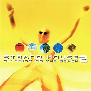 Strand House 2: Clubbing on the Beach by Various Artists - album cover