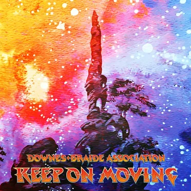 Keep on Moving by Downes·Braide Association - album cover