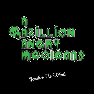 Jonah & The Whale by A Gazillion Angry Mexicans - album cover