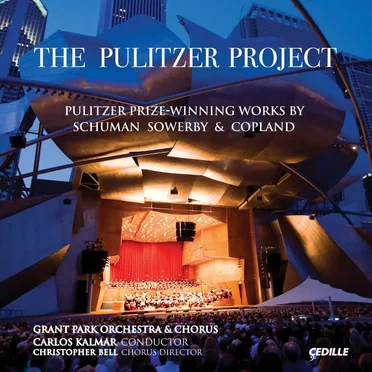 The Pulitzer Project: Pulitzer Prize-Winning Works by Schuman, Sowerby & Copland