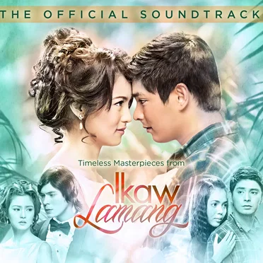 Ikaw Lamang (Original Motion Picture Soundtrack) by Various Artists - album cover