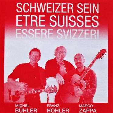 Schweizer sein – Être Suisses – Essere Svizzeri
