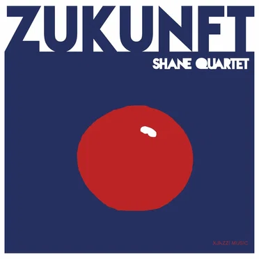 Zukunft by Shane Quartet - album cover