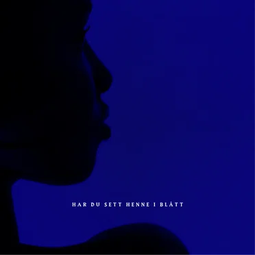 Har du sett henne i blått