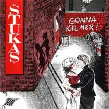 Gonna Kill Her by Stukas - album cover