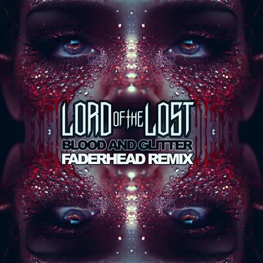 Blood & Glitter (Faderhead remix)