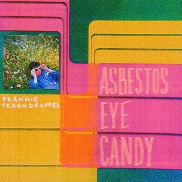 Asbestos Eye Candy by Frankie Traandruppel - album cover