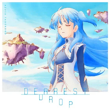 DEAREST DROP