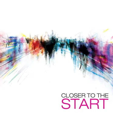 Closer To The Start by Fellowship Church - album cover